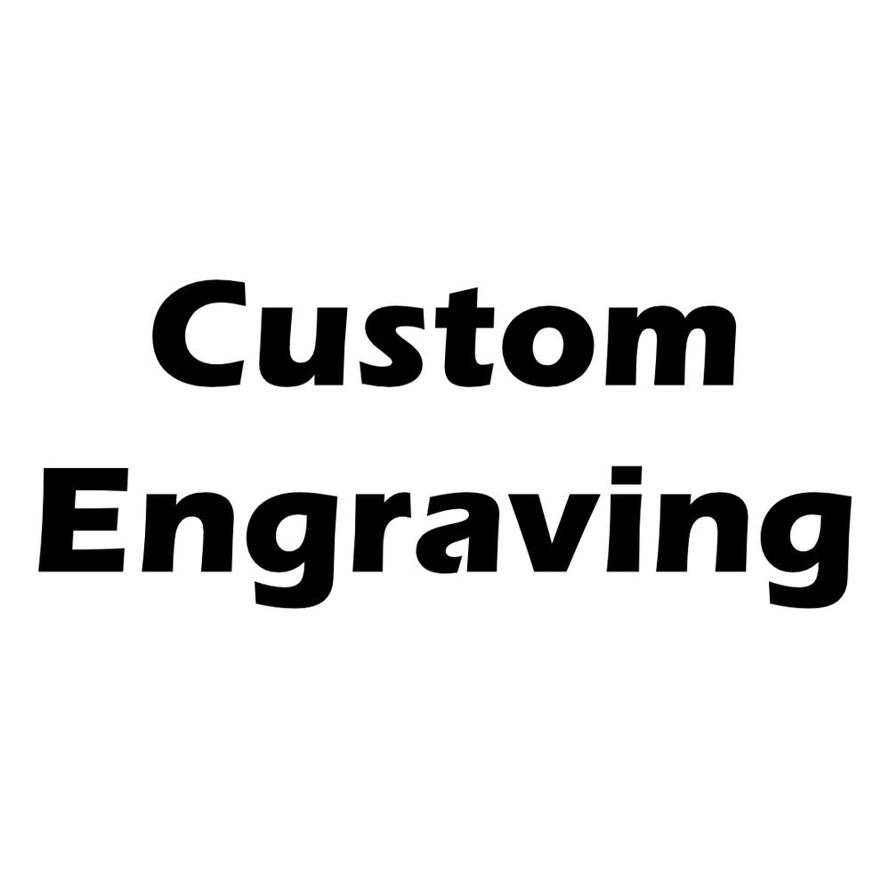 Custom Engraving
